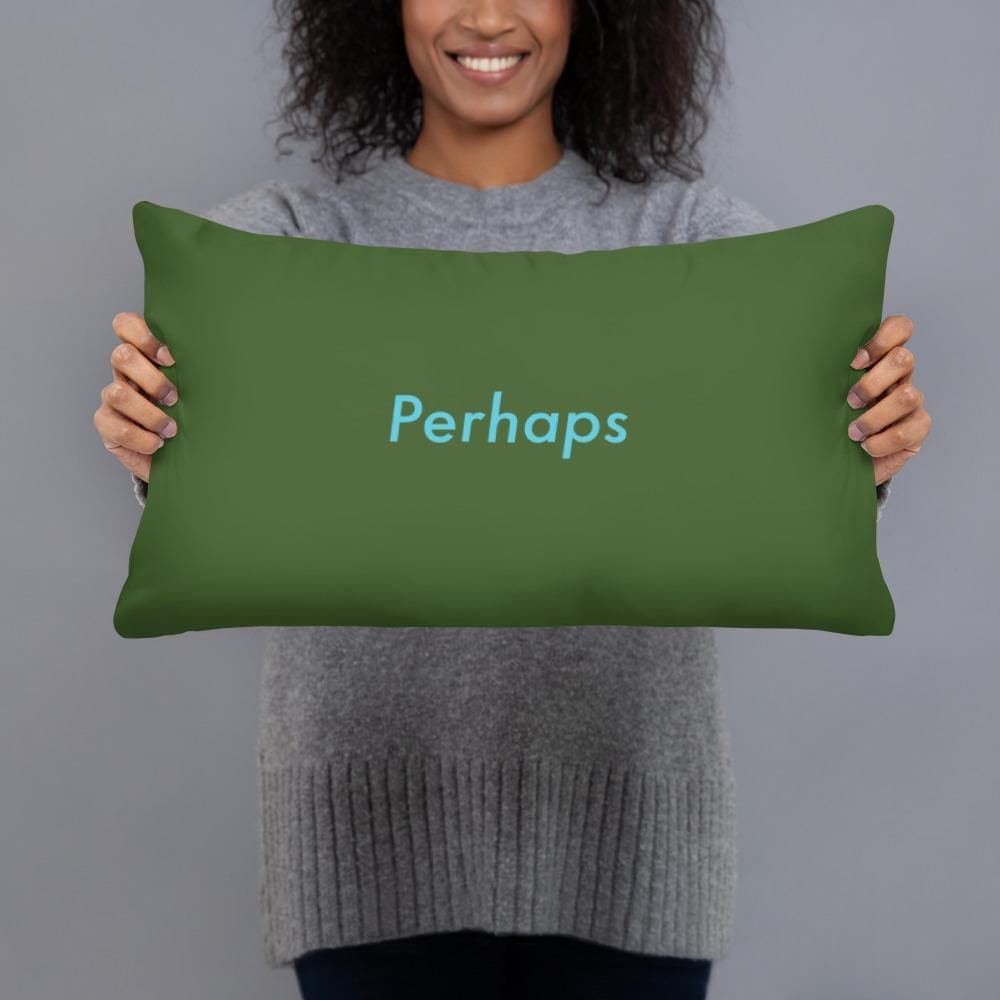 Perhaps (Forest Green) - Basic Pillow - Philip Charles Williams