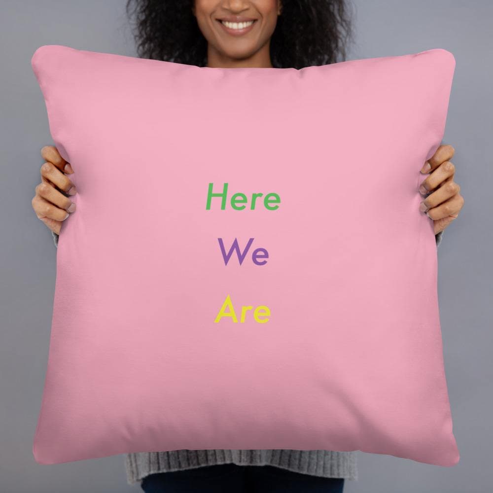 Here We Are (Pink)- Basic Pillow - Philip Charles Williams