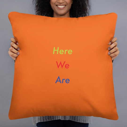Here We Are (Orange)- Basic Pillow - Philip Charles Williams