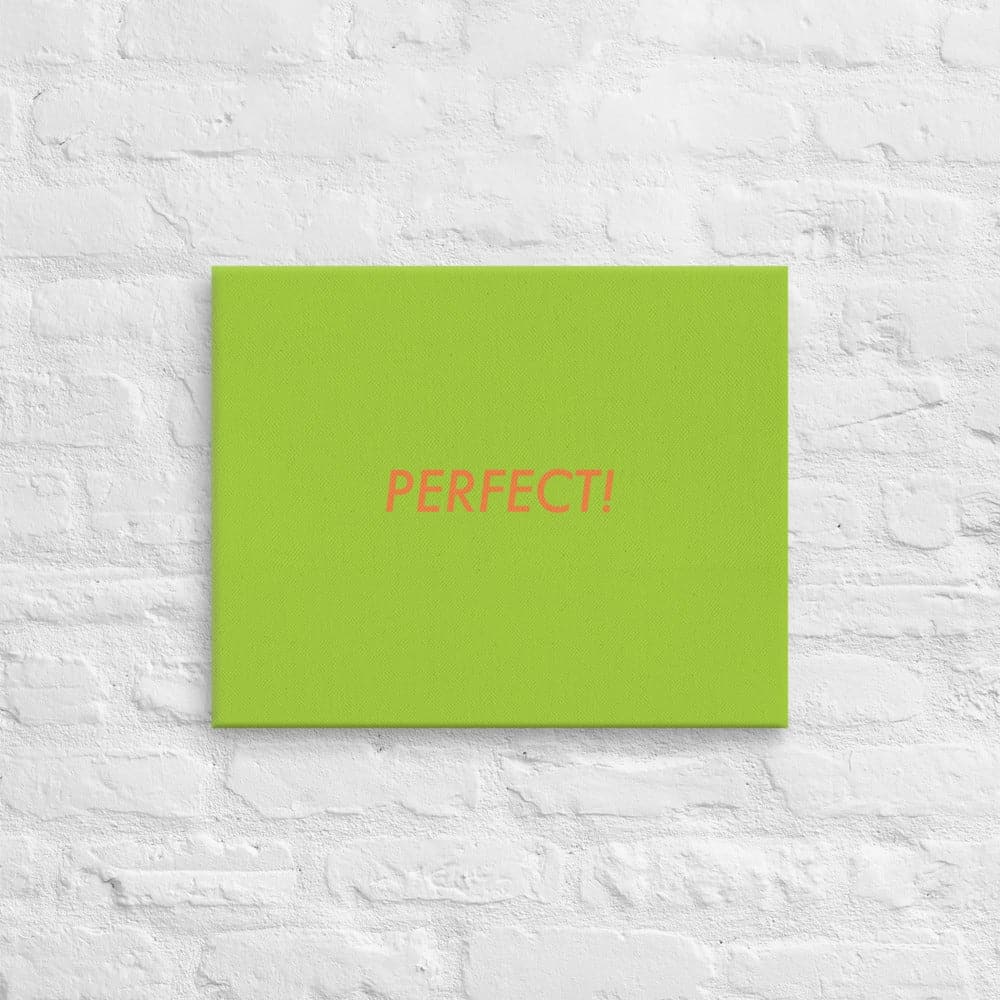 PERFECT! (#1)- Acid-Free, PH-neutral, and Fade-Resistant Canvas