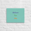 Believe You Me (#1)- Acid-Free, PH-neutral, and Fade-Resistant Canvas