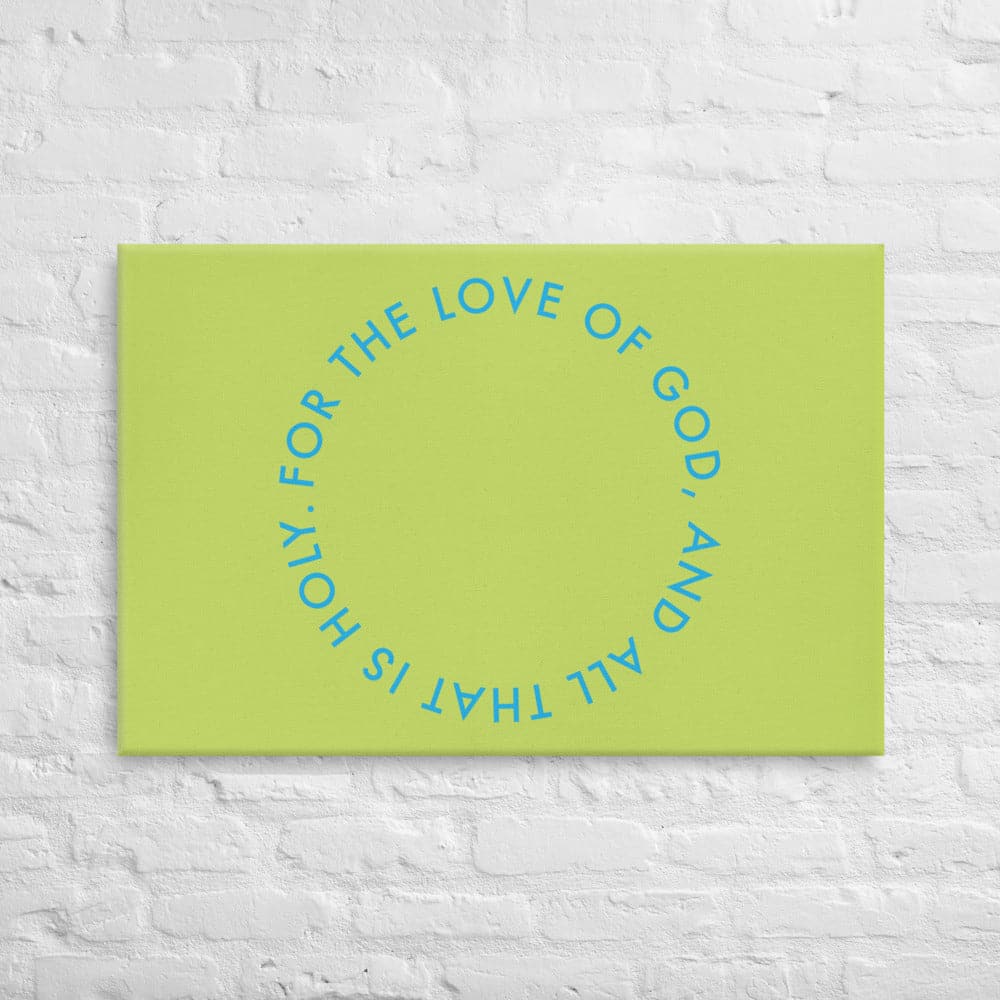 And all that is holy... (#4)- Acid-Free, PH-neutral, and Fade-Resistant Canvas