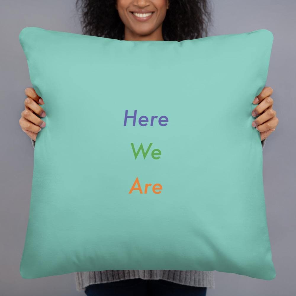 Here We Are (Green) - Basic Pillow - Philip Charles Williams
