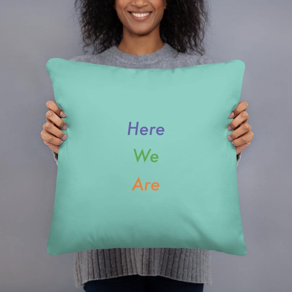 Here We Are (Green) - Basic Pillow - Philip Charles Williams