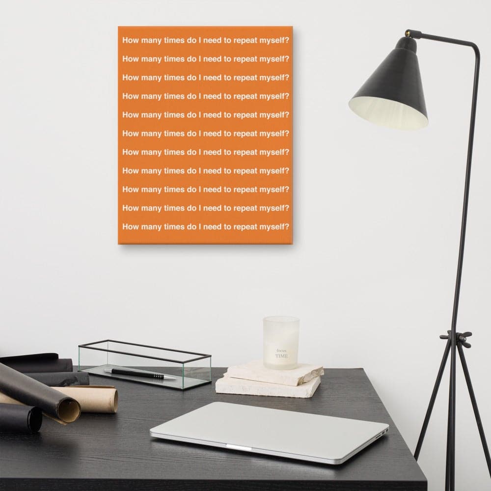 HOW MANY TIMES DO I NEED TO REPEAT MYSELF? (2) - Acid - Free, PH - neutral, and Fade - Resistant Canvas - Philip Charles Williams