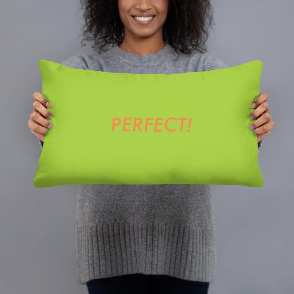 Perfect! (Green) - Basic Pillow - Philip Charles Williams