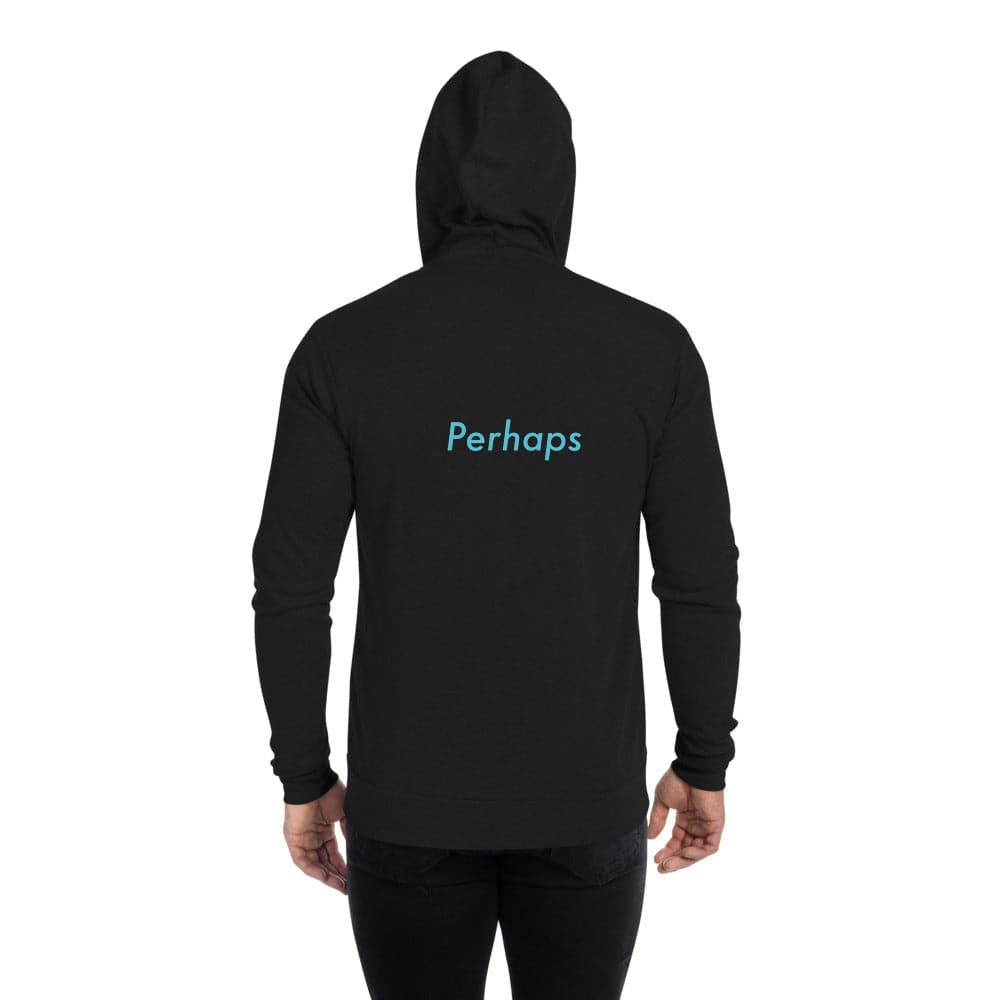 Perhaps (#3)- Unisex zip hoodie