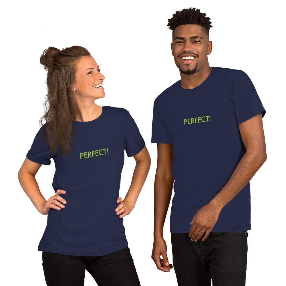 Perfect! (Green)-  Short-Sleeve Unisex T-Shirt - Philip Charles Williams