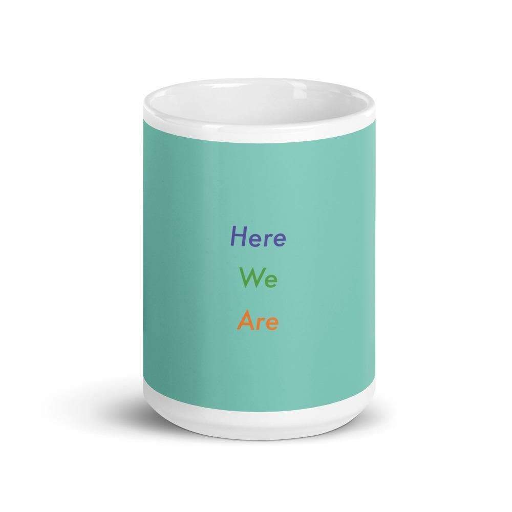 Here We Are (Teal)- Mug - Philip Charles Williams